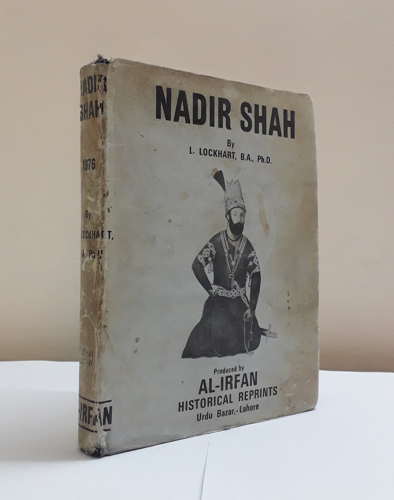 nadir shah - a critical study based mainly upon contemporary sources